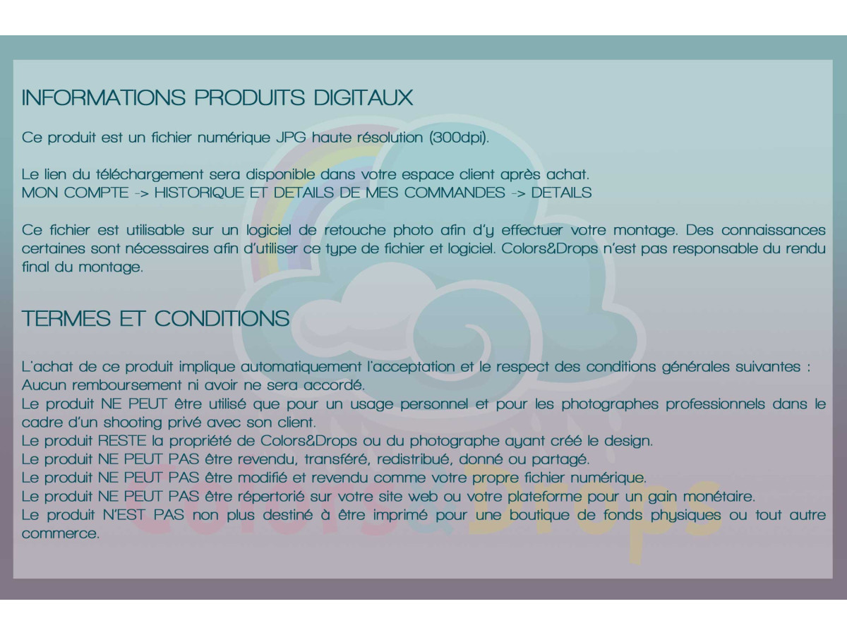 Conditions d'utilisation fichiers digitaux Colors&Drops